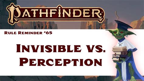 Similarly, throwing a net over an invisible creature would make it observed but concealed for as long as the net is on the creature. . Invisible pathfinder 2e